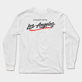 Straight Outta Los Angeles Long Sleeve T-Shirt